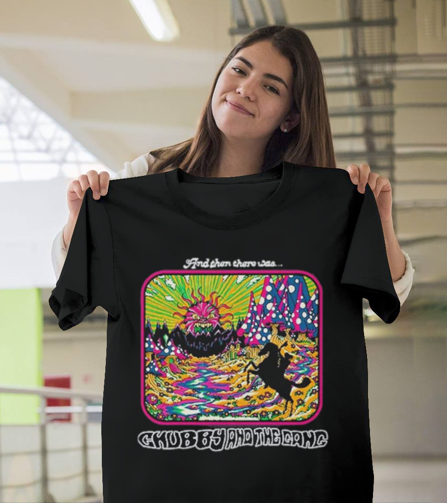 And Then There Was Chubby And The Gang Psychedelic Monster Forest T-Shirt