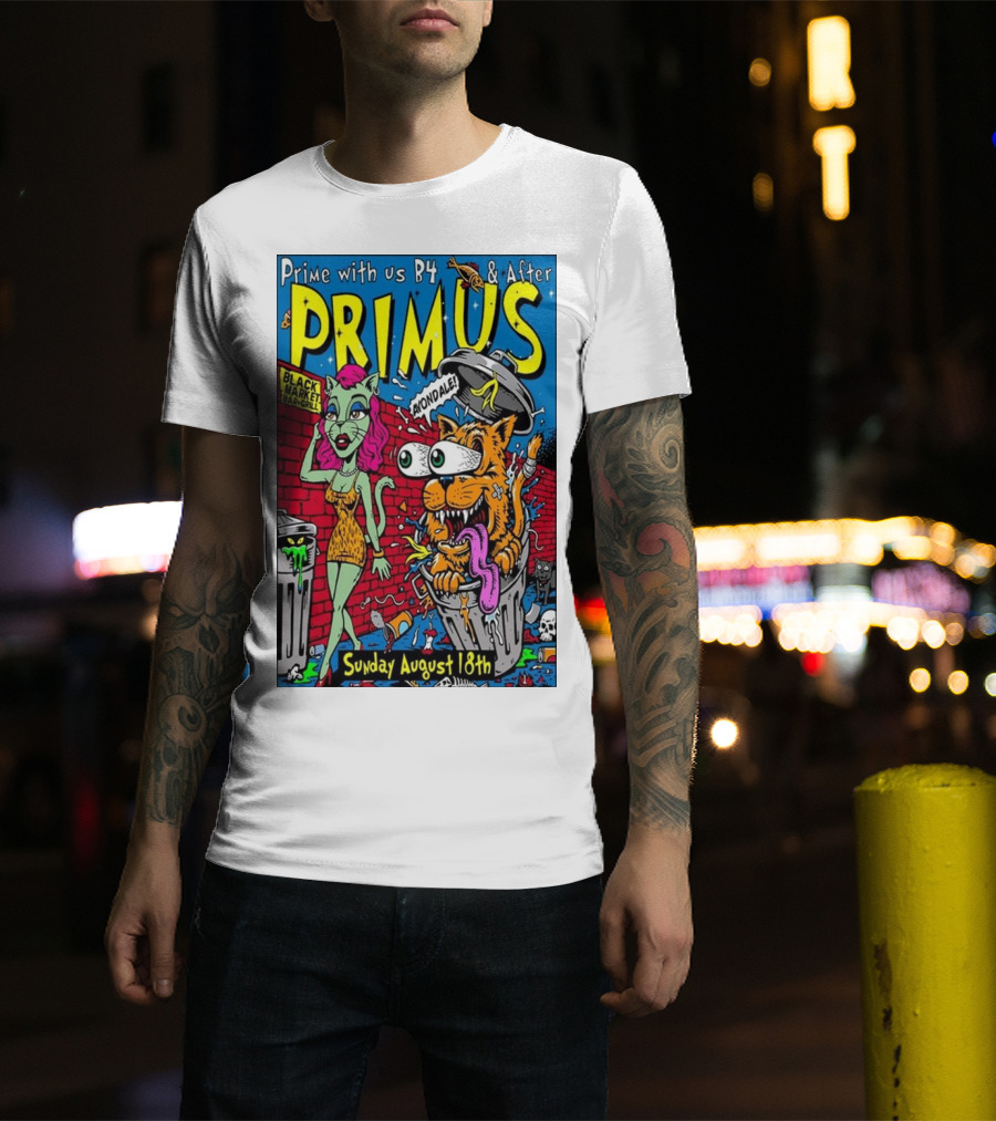 Primus Prime With Us B4 And After Avondale Brewing Black Market Bar Oakland Sunday August 18th T-Shirt