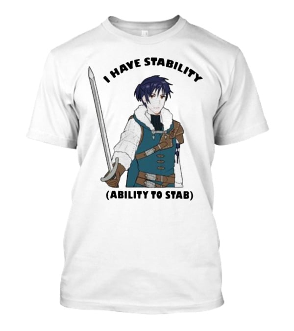 Majibomber Tumblr I Have Stability Ability To Stab Character Holding Sword T-Shirt