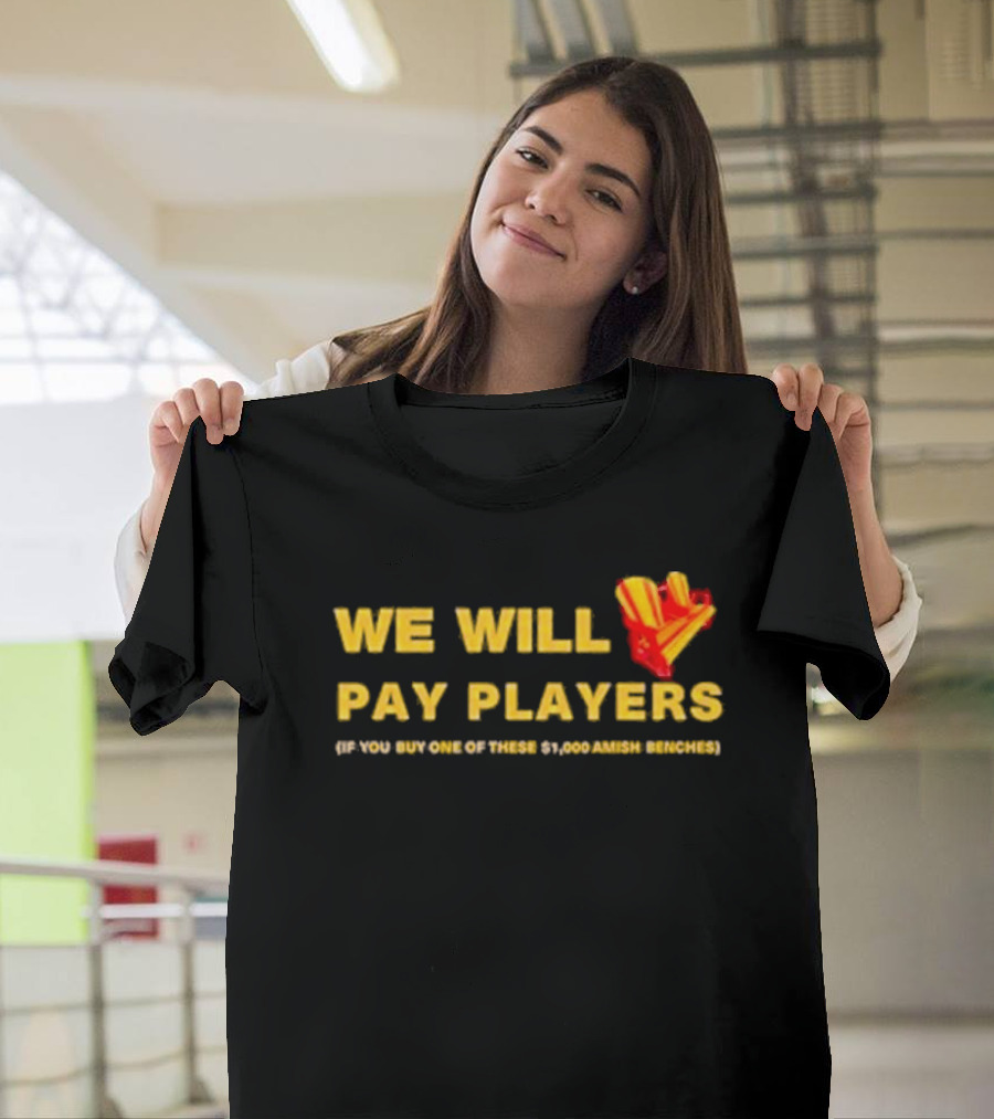 Brent Blum We Will Pay Players If You Buy One Of These $1,000 Amish Benches Wearing T-Shirt