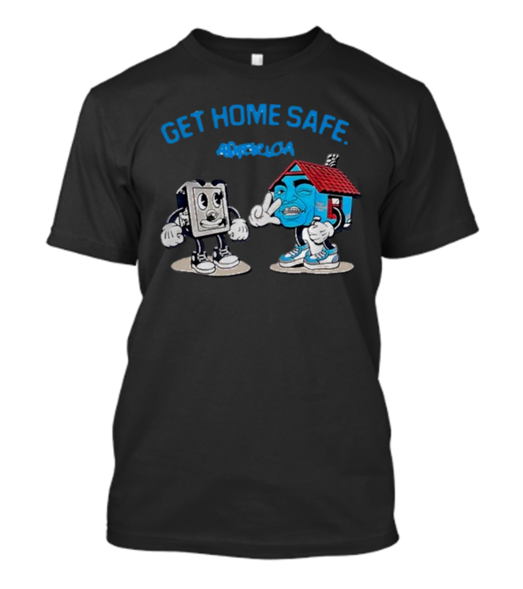 Get Home Safe America Hollyhood Baybay Cartoon House And Block Characters T-Shirt
