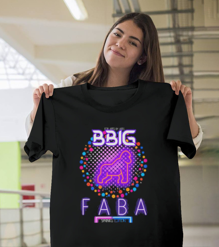 FABA BBIG Sprinkg Edition For Apes By Apes T-Shirt
