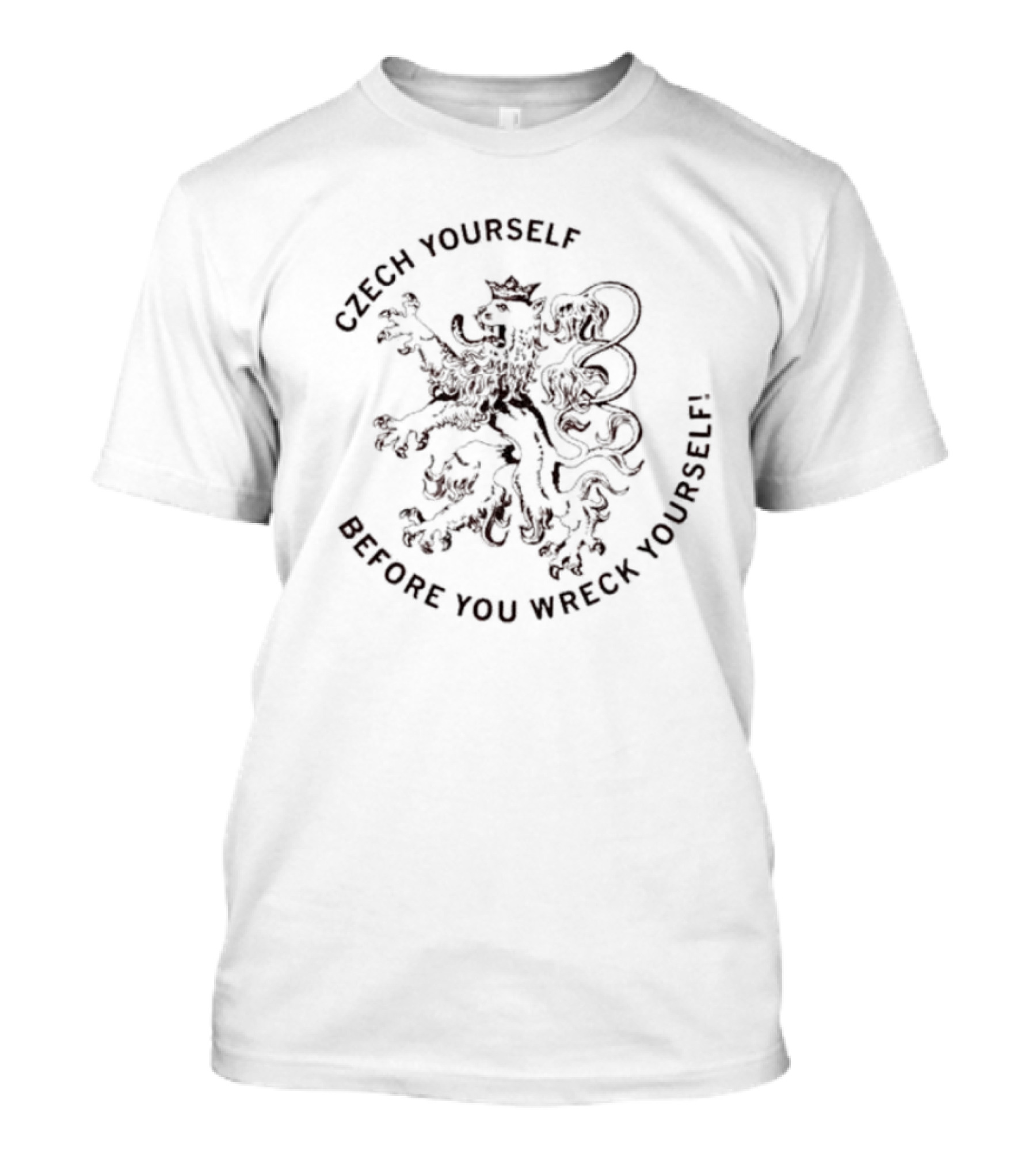 Czech Yourself Before You Wreck Yourself Lion Crest T-Shirt