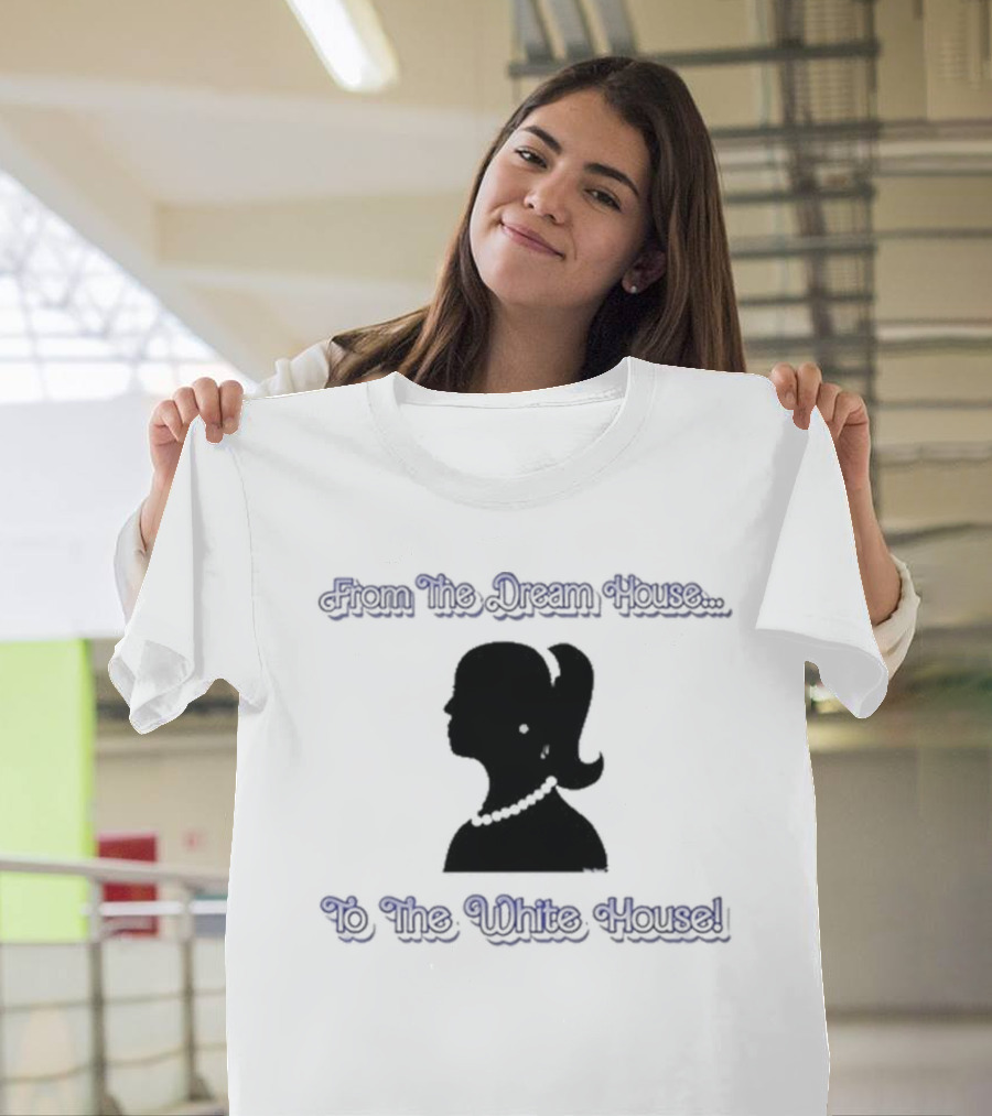 Belle Kurve From The Dream House To The White House T-Shirt