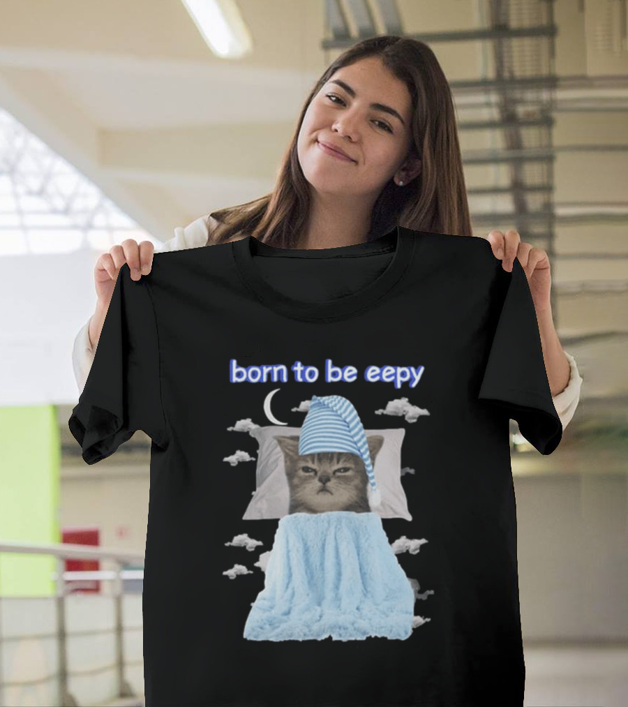 Born to Be Eepy Sleepy Cat with Striped Nightcap and Clouds T-Shirt