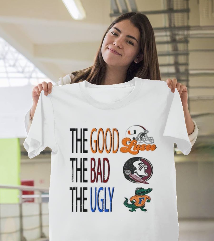 University Of Miami The Good The Bad The Ugly Hurricanes Seminoles Gators T-Shirt