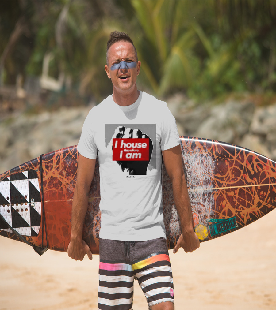 I House Therefore I Am Fist T-Shirt