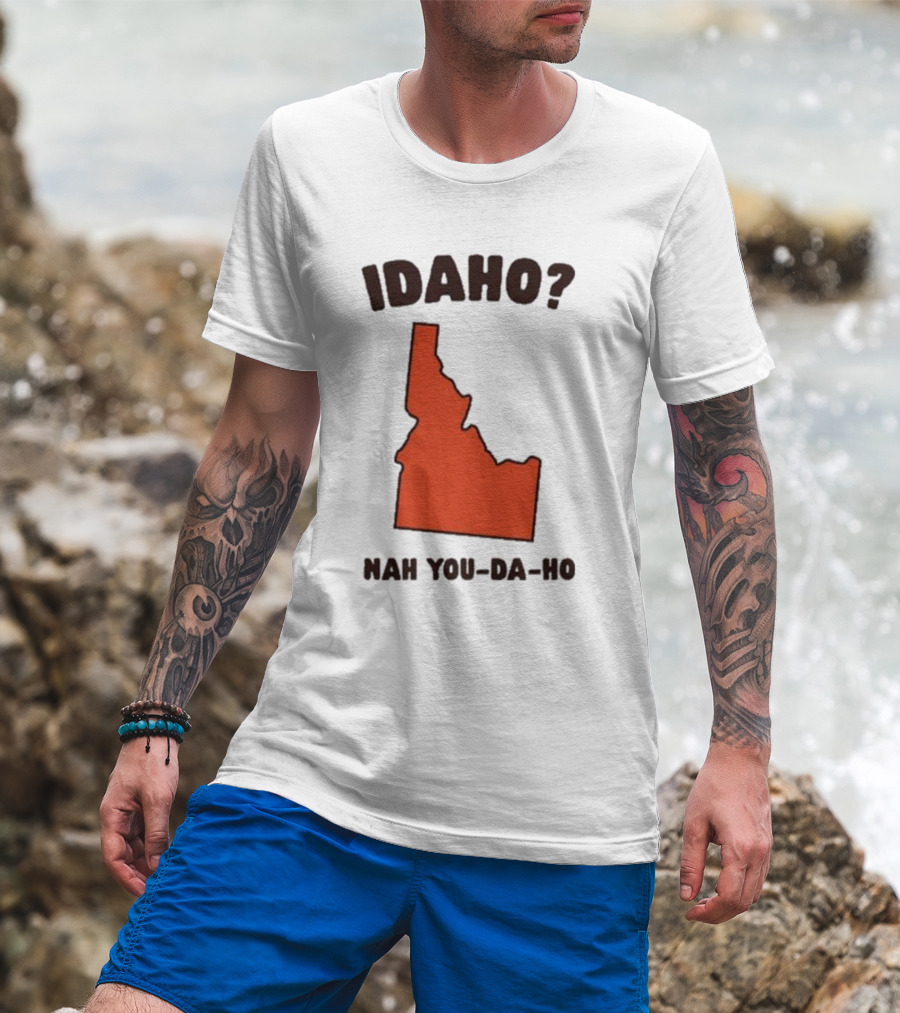 Idaho Nah You-da-ho State Map Joke T-Shirt
