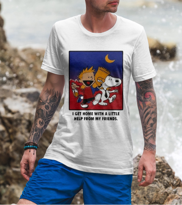 For All To Envy I Get Home With A Little Help From My Friends Calvin Bart Snoopy Trio T-Shirt