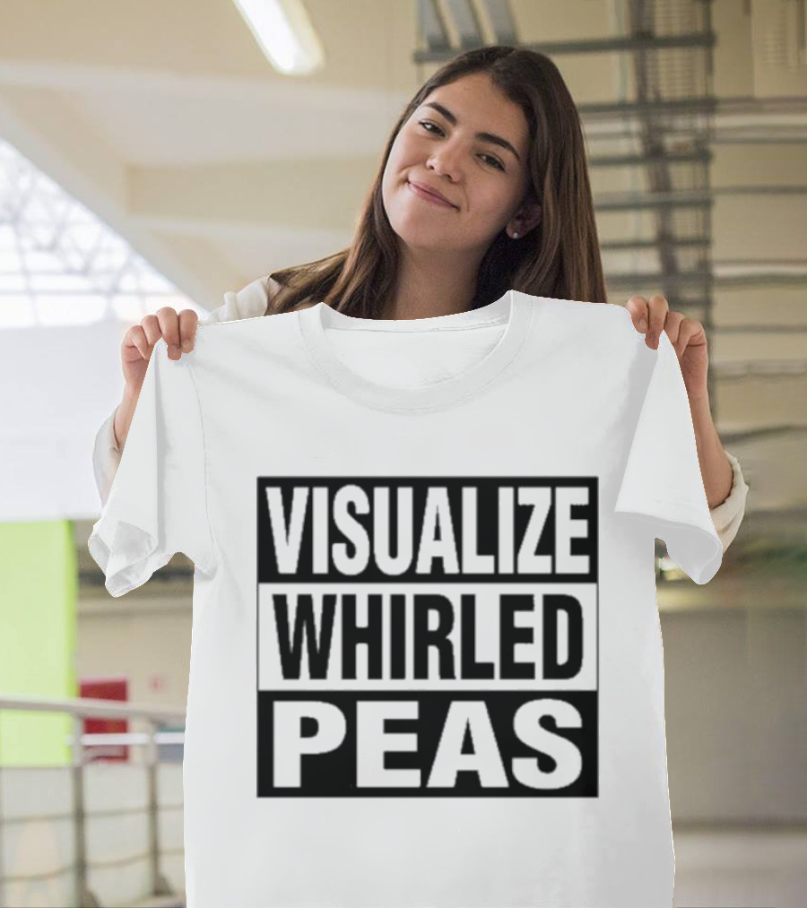 Visualize Whirled Peas T-Shirt