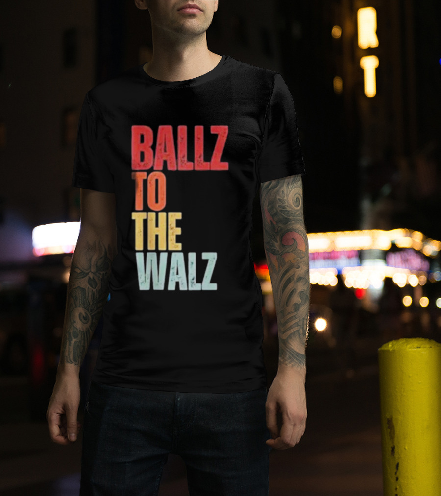 Ballz To The Walz T-Shirt