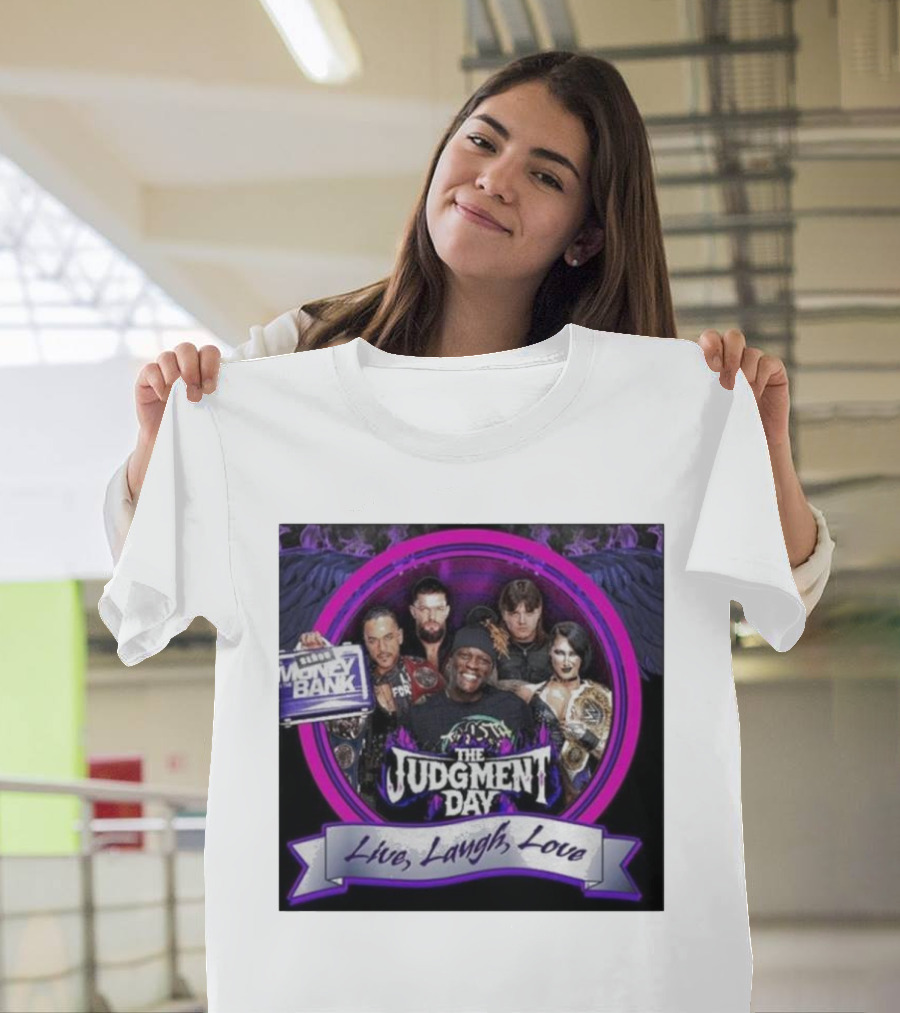 Live Laugh Love The Judgment Day WWE Money in the Bank T-Shirt