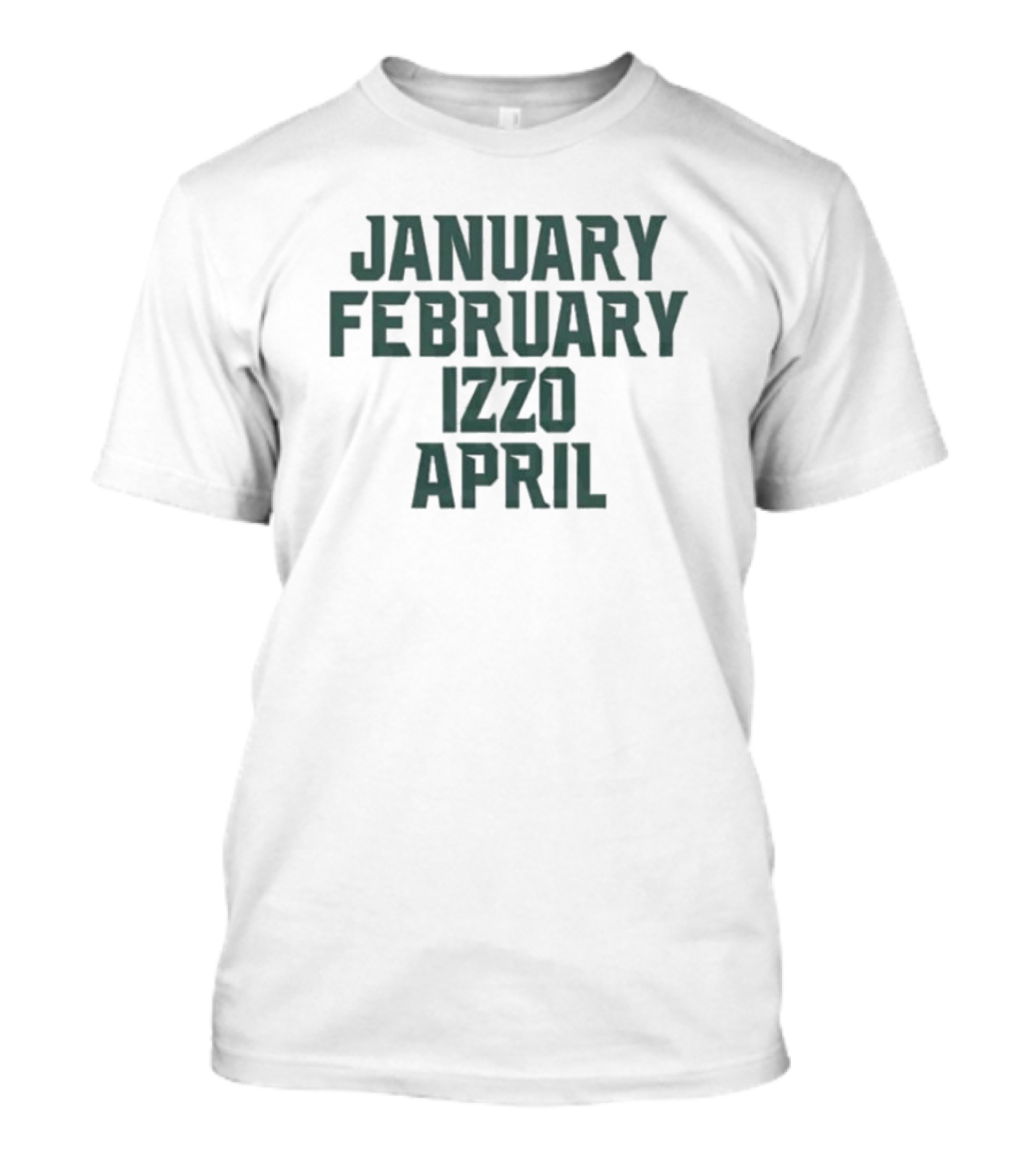 January February Izzo April T-Shirt