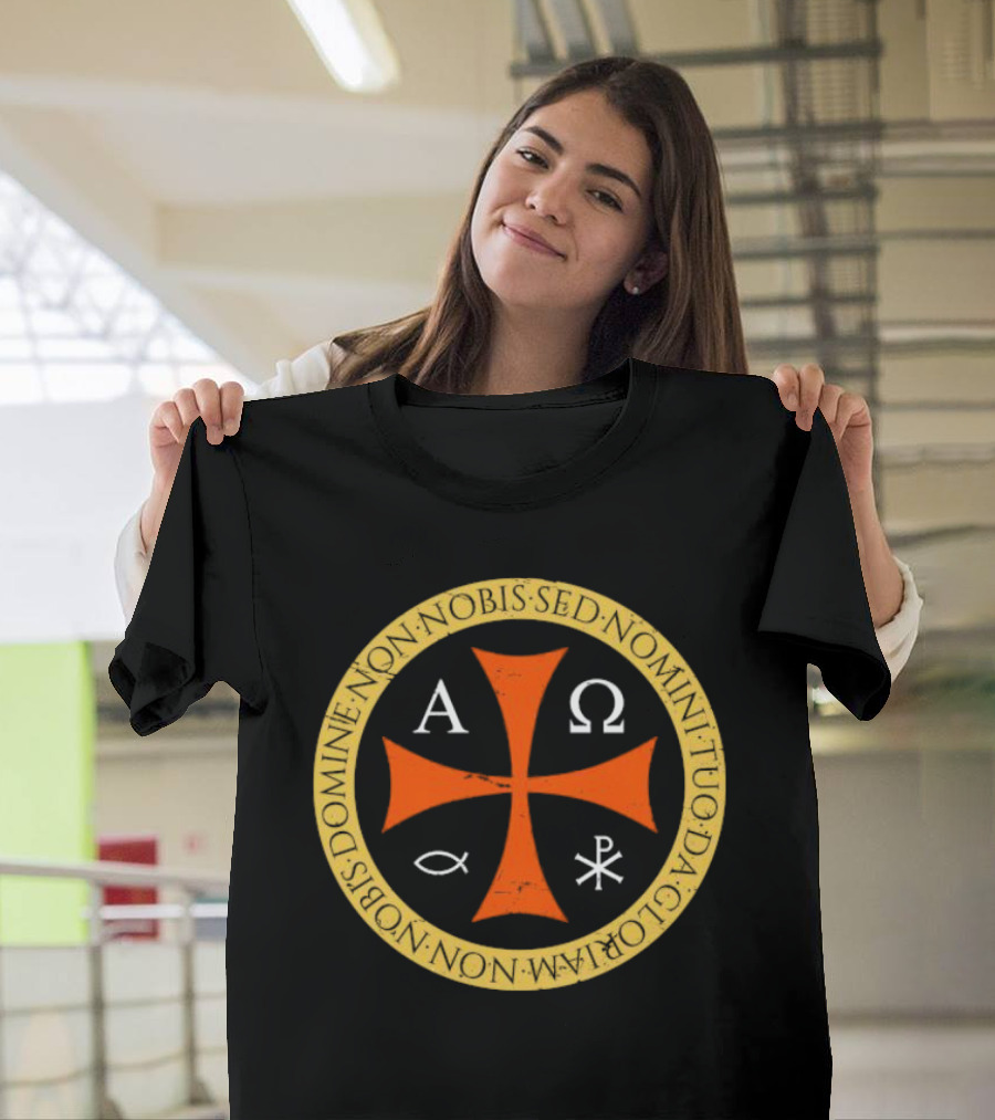 Non Nobis Domine Non Nobis Sed Nomini Tuo Da Gloriam Cross A Ω Χ Ρ Ιχθύς T-Shirt
