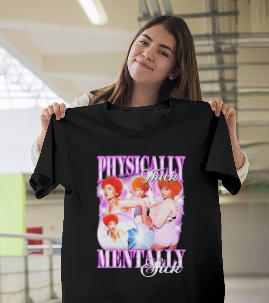Physically Thick Mentally Sick Notsafeforwear Bold Vibrant T-Shirt