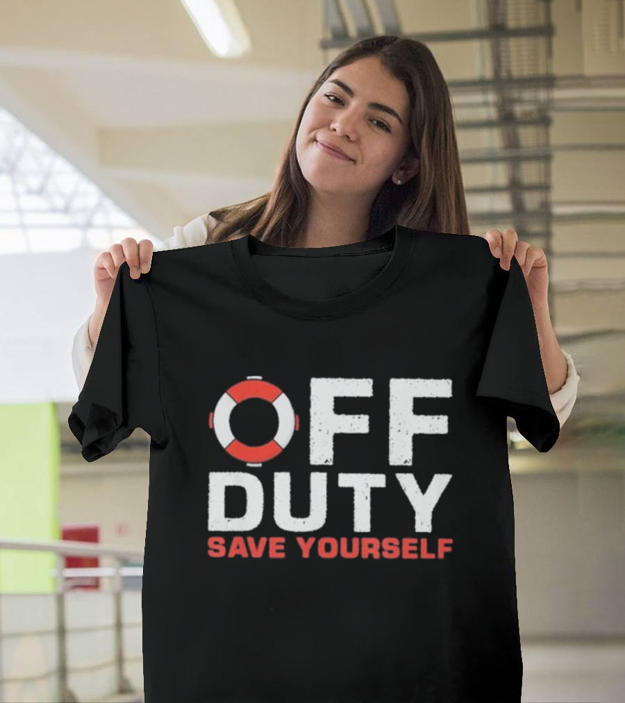 Off Duty Save Yourself Lifeguard Floating Ring Humor T-Shirt