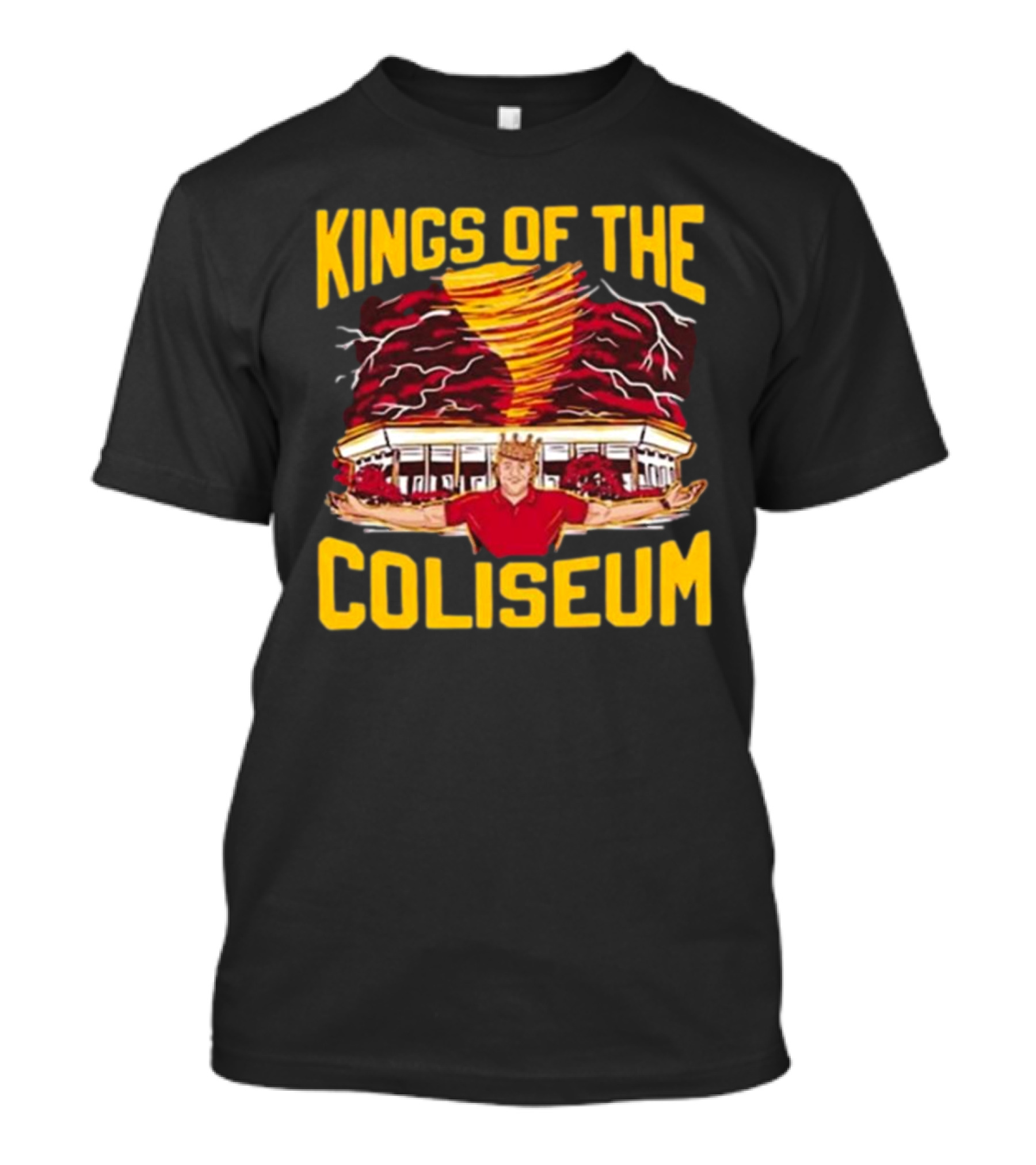 Kings Of The Coliseum Tornado Crown Coliseum Commander T-Shirt