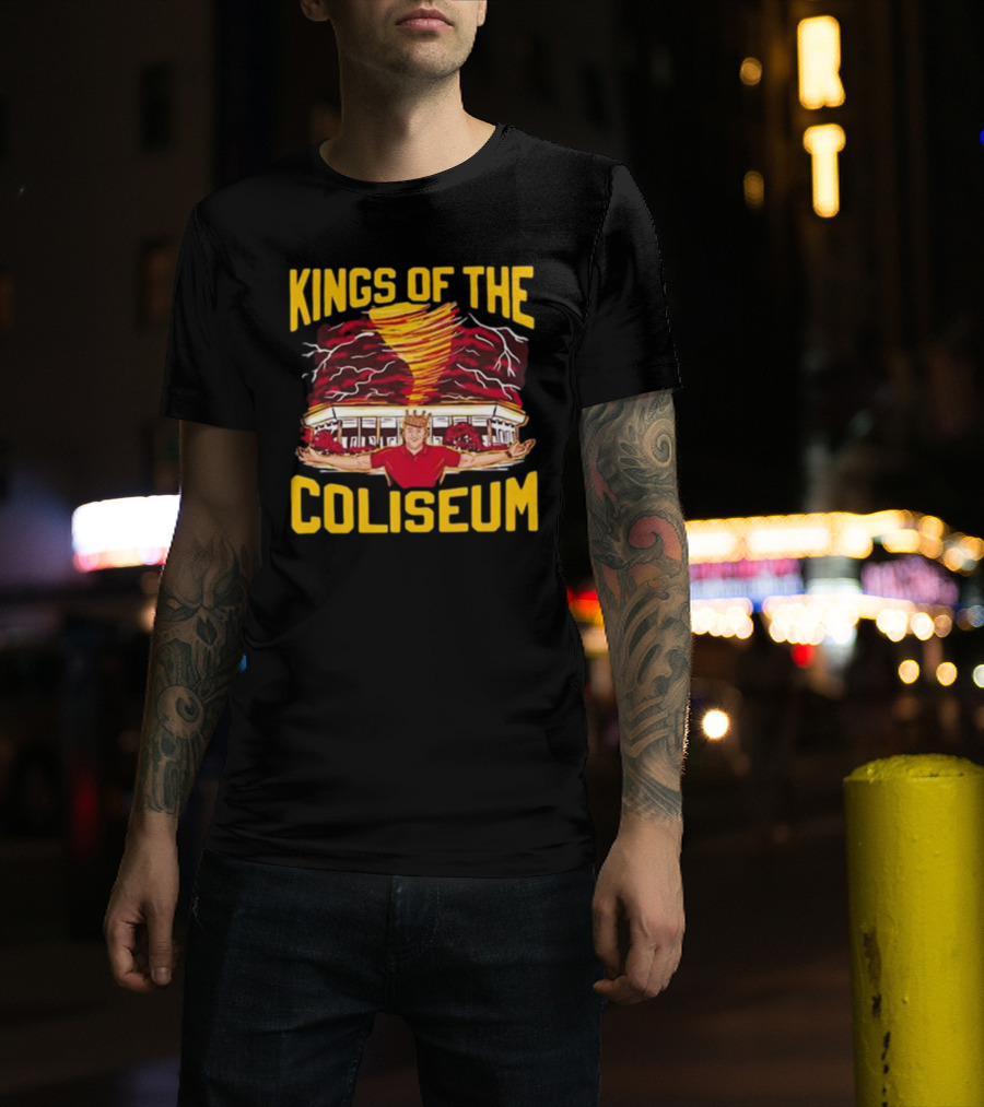 Kings Of The Coliseum Tornado Crown Coliseum Commander T-Shirt