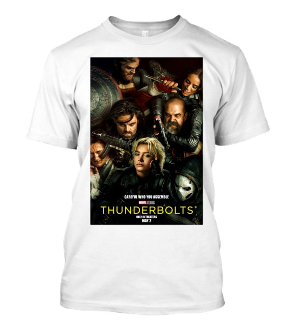 Marvel Studios Thunderbolts Only In Theaters May 2 Careful Who You Assemble T-Shirt