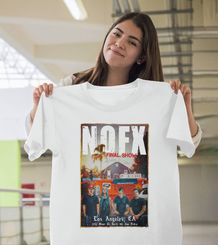 NOFX Final Show October 6 2024 Los Angeles CA 3011 Miner St Berth 46 San Pedro T-Shirt