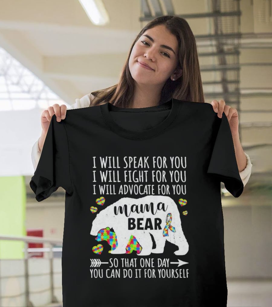Mama Bear Autism Advocate I Will Speak Fight For You With Puzzle Ribbon And Heart Icons T-Shirt