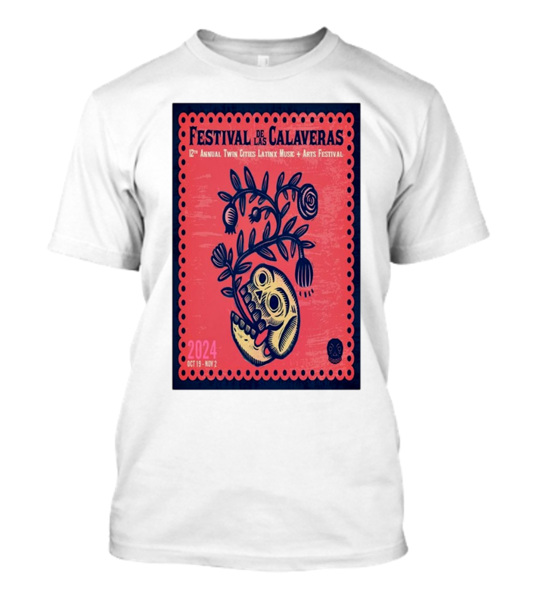 Festival De Las Calaveras 12th Annual Twin Cities Latinx Music Arts Festival Oct 19-Nov 2 2024 Minneapolis MN T-Shirt