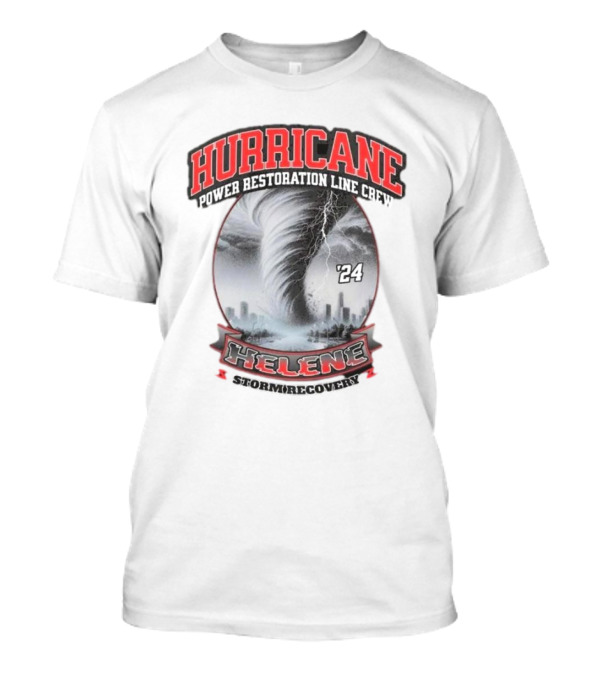 Hurricane Helene Storm Recovery Power Restoration Line Crew '24 T-Shirt