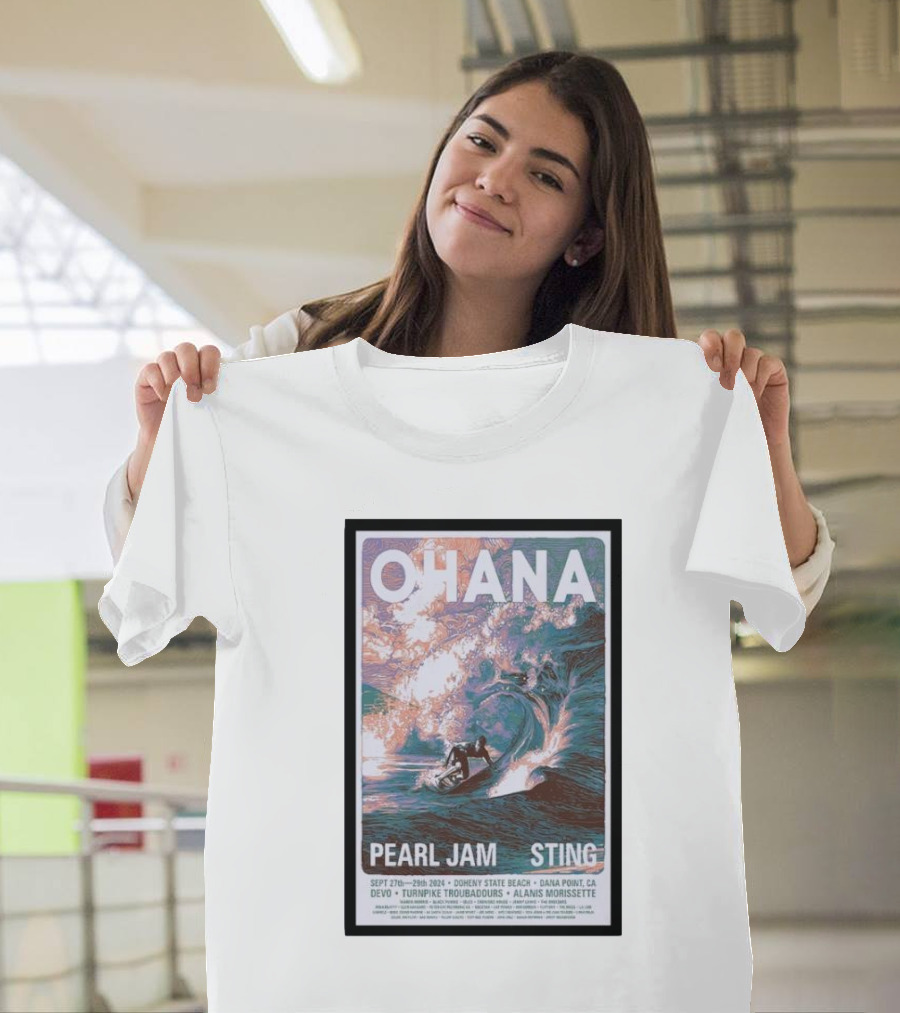 Ohana Festival 2024 Featuring Pearl Jam and Sting at Doheny State Beach Dana Point CA Sept 27-29 T-Shirt