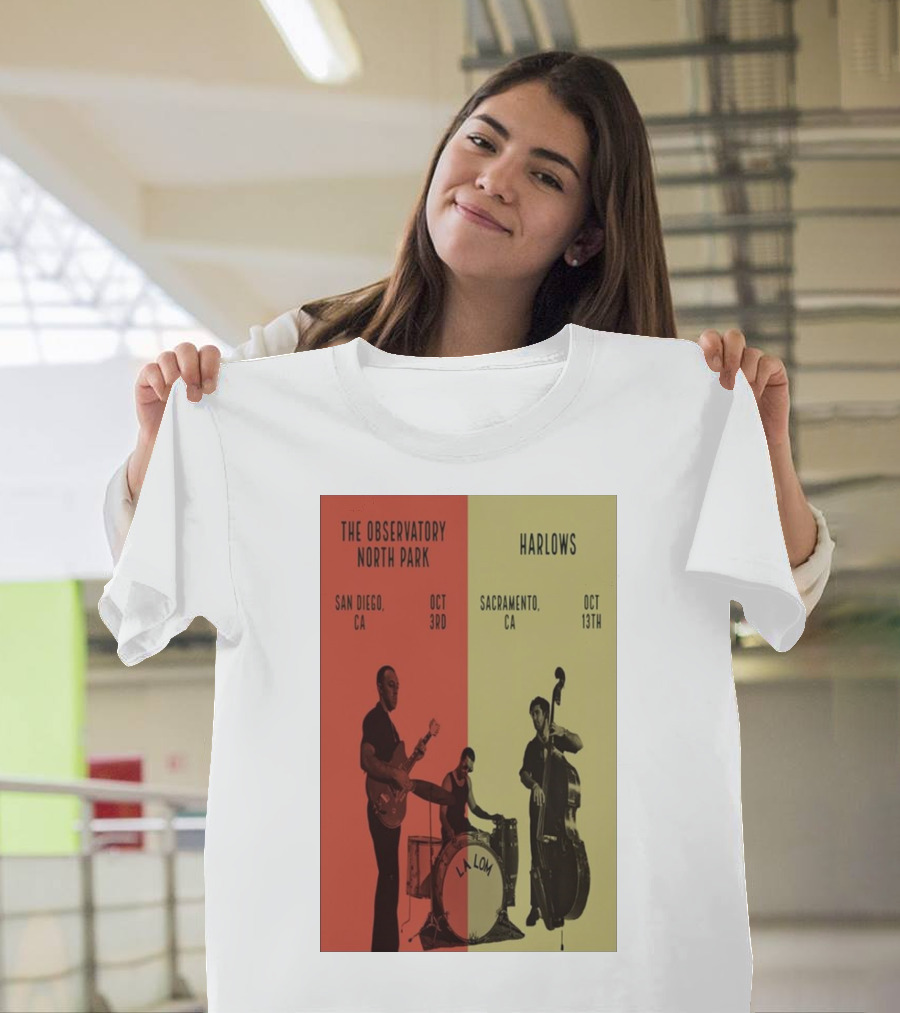 The Observatory North Park San Diego LA LOM Event Oct 3rd Harlow's Sacramento Oct 13th T-Shirt