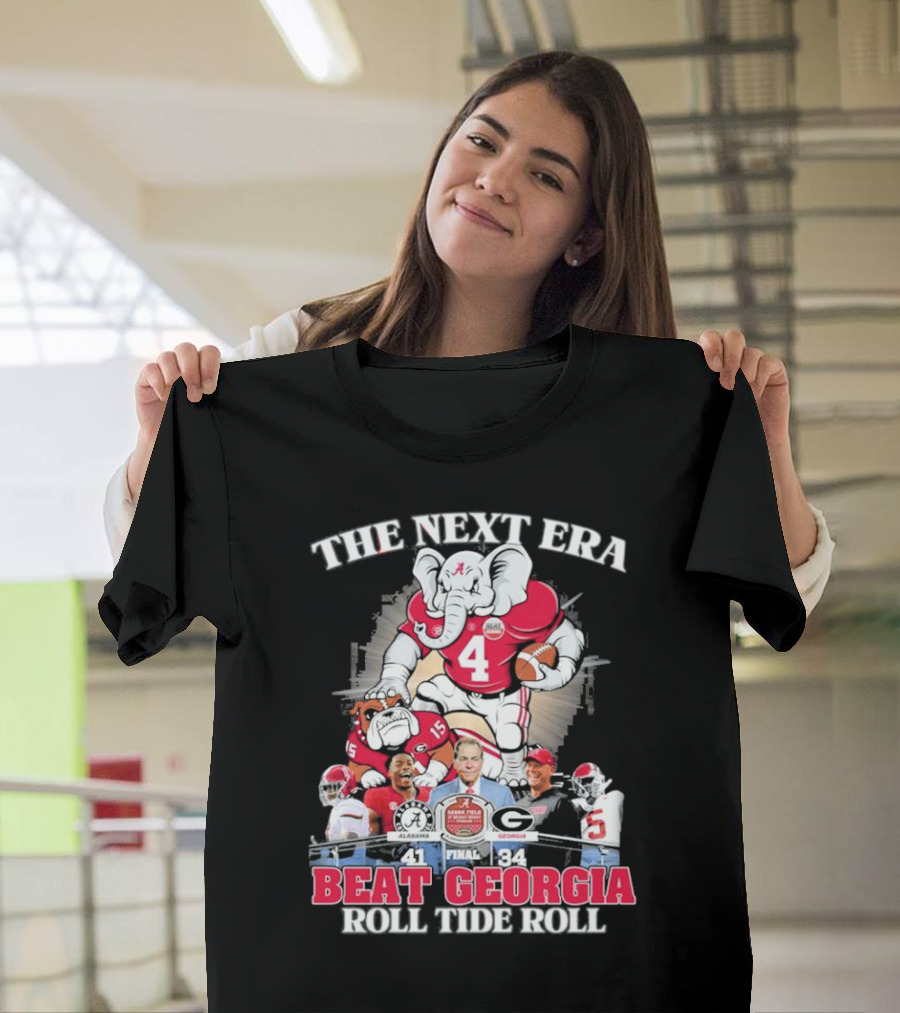 The Next Era Alabama Crimson Tide Beat Georgia Bulldogs 41-34 Roll Tide Roll T-Shirt
