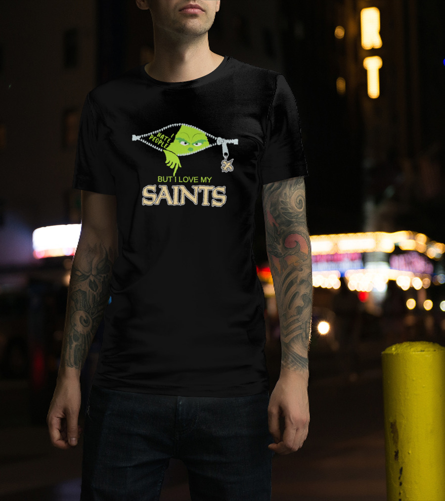 I Hate People But I Love My Saints Grinch Zipper Charm T-Shirt