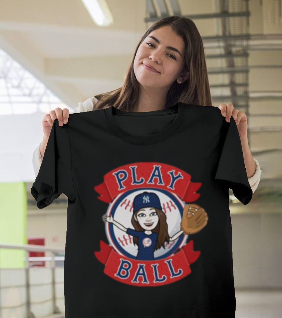 New York Yankees Play Ball Julianna Mantooth MLB Fan T-Shirt