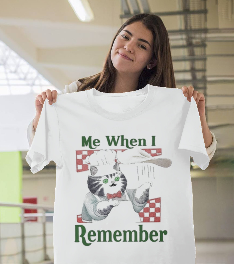 Me When I Remember Chef Cat with Pizza Dough and Red Check T-Shirt