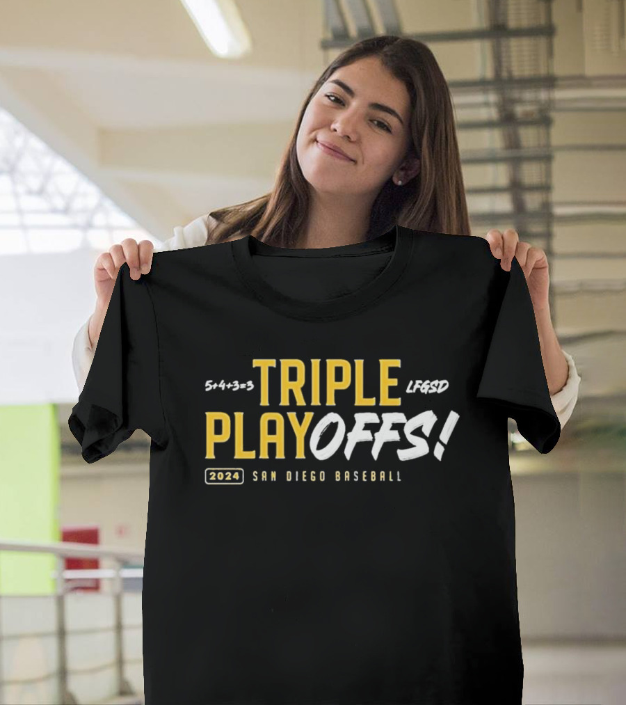 San Diego Padres Triple Playoffs 2024 LFGSD San Diego Baseball T-Shirt