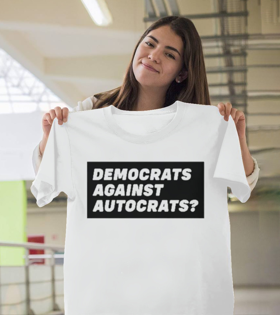 Terry Reintke Democrats Against Autocrats T-Shirt