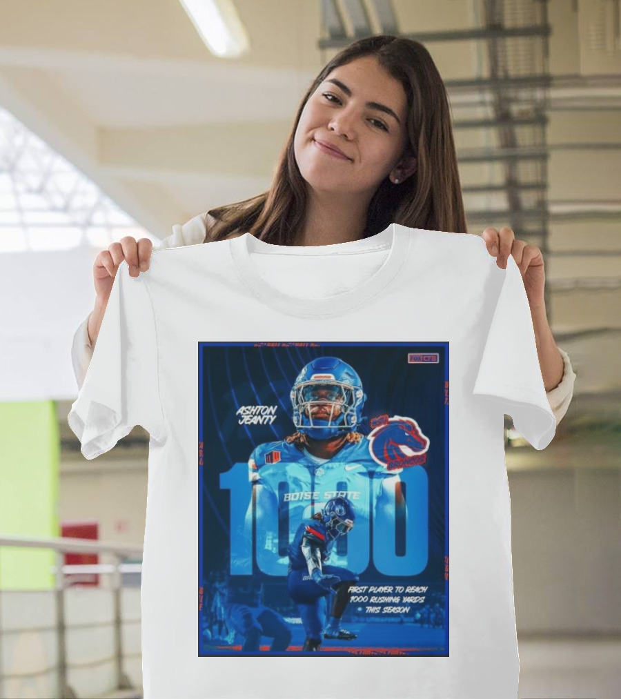 Ashton Jeanty 1000 Yards Boise State Broncos Rushing Milestone This Season T-Shirt