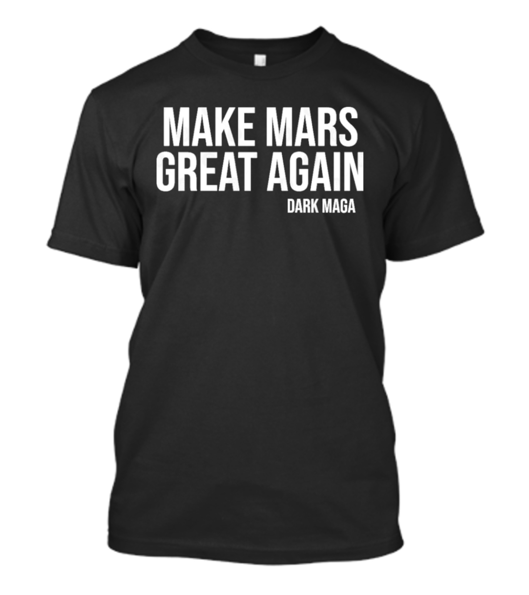 Make Mars Great Again Dark Maga T-Shirt