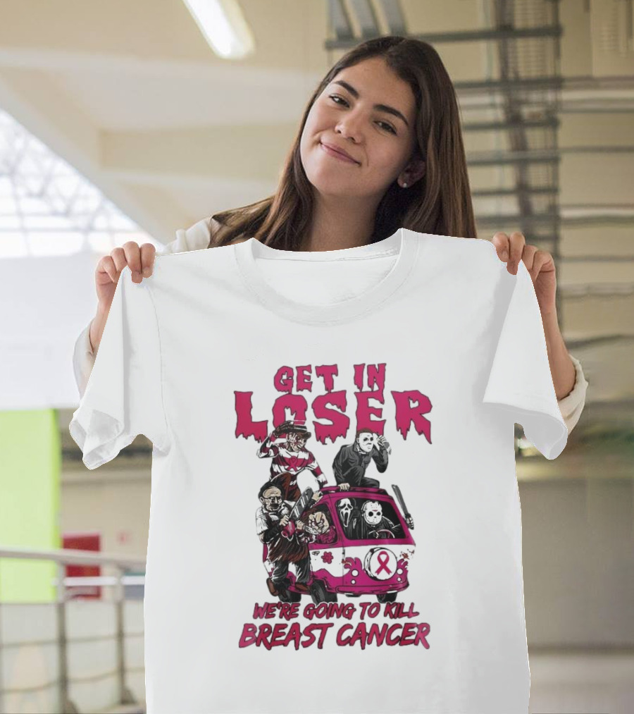 Get In Loser Horror Icons Unite To Kill Breast Cancer T-Shirt
