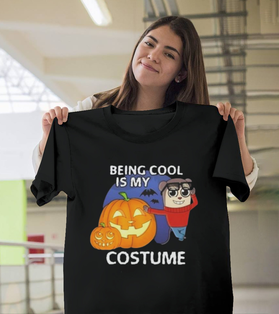 Being Cool Is My Costume Maxdesignpro Halloween Pumpkins and Cute Character T-Shirt