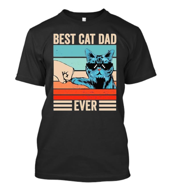 Best Cat Dad Ever Bump Fist With Cool Cat FatherS Day T-Shirt