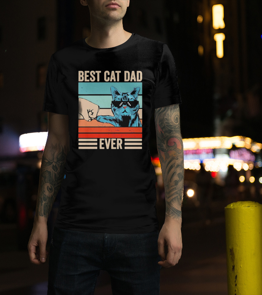 Best Cat Dad Ever Bump Fist With Cool Cat FatherS Day T-Shirt