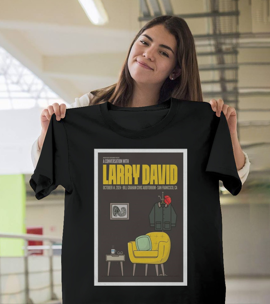 A Conversation with Larry David Bill Graham Civic Auditorium San Francisco CA October 14 T-Shirt