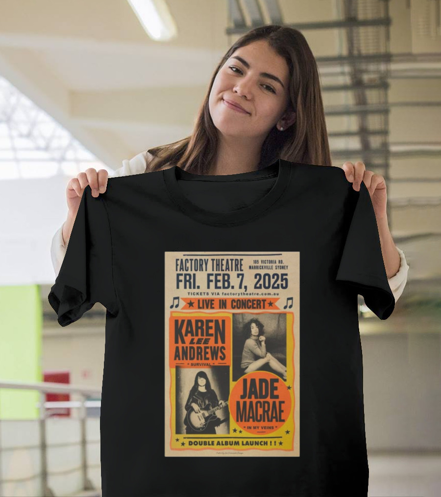 Factory Theatre Feb 7 2025 Live In Concert Karen Lee Andrews Jade Macrae Double Album Launch Marrickville Sydney T-Shirt