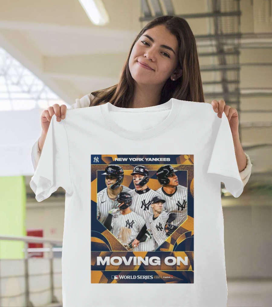 New York Yankees Moving On MLB World Series T-Shirt