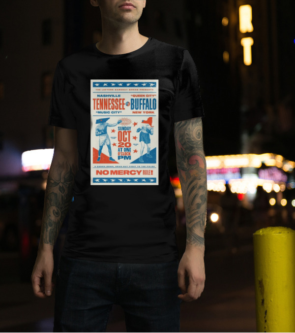 The Leftern Gameday Series Presents Nashville Tennessee Vs. Buffalo New York Sunday Oct 20 No Mercy Rule T-Shirt