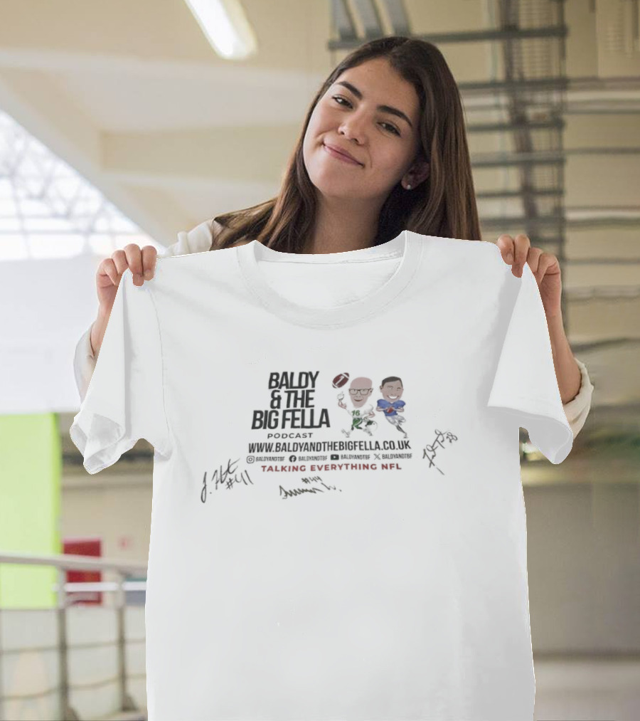 Baldy And The Big Fella Podcast Talking Everything NFL Caricature Signatures Twitter Instagram YouTube Baldyandthebigfella.co.uk T-Shirt