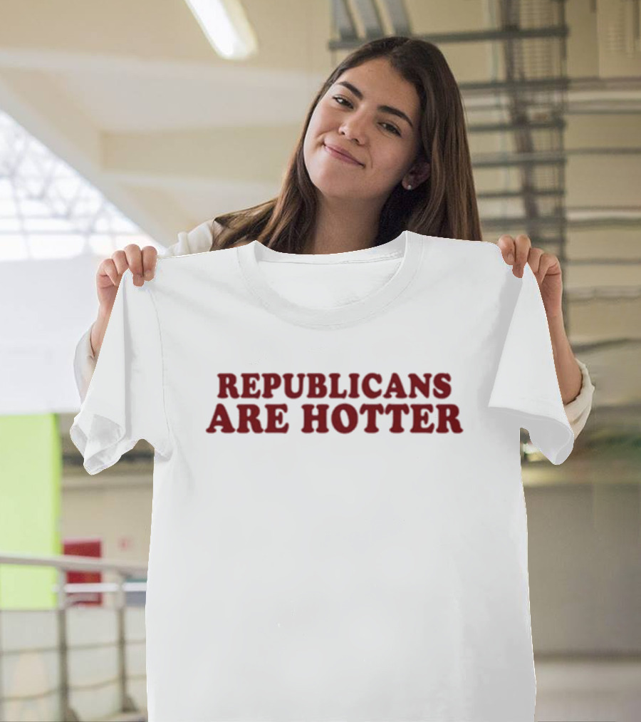 Ashley Wiersma Republicans Are Hotter T-Shirt