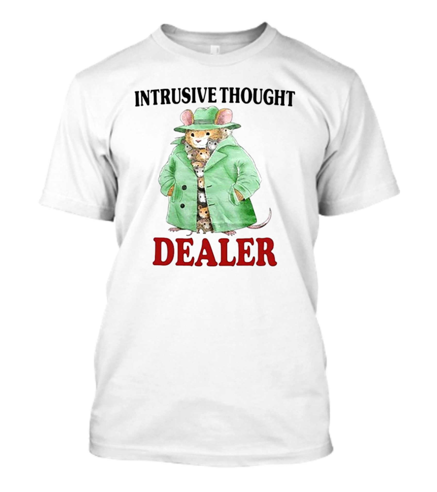 Intrusive Thought Dealer Mouse In Trench Coat T-Shirt