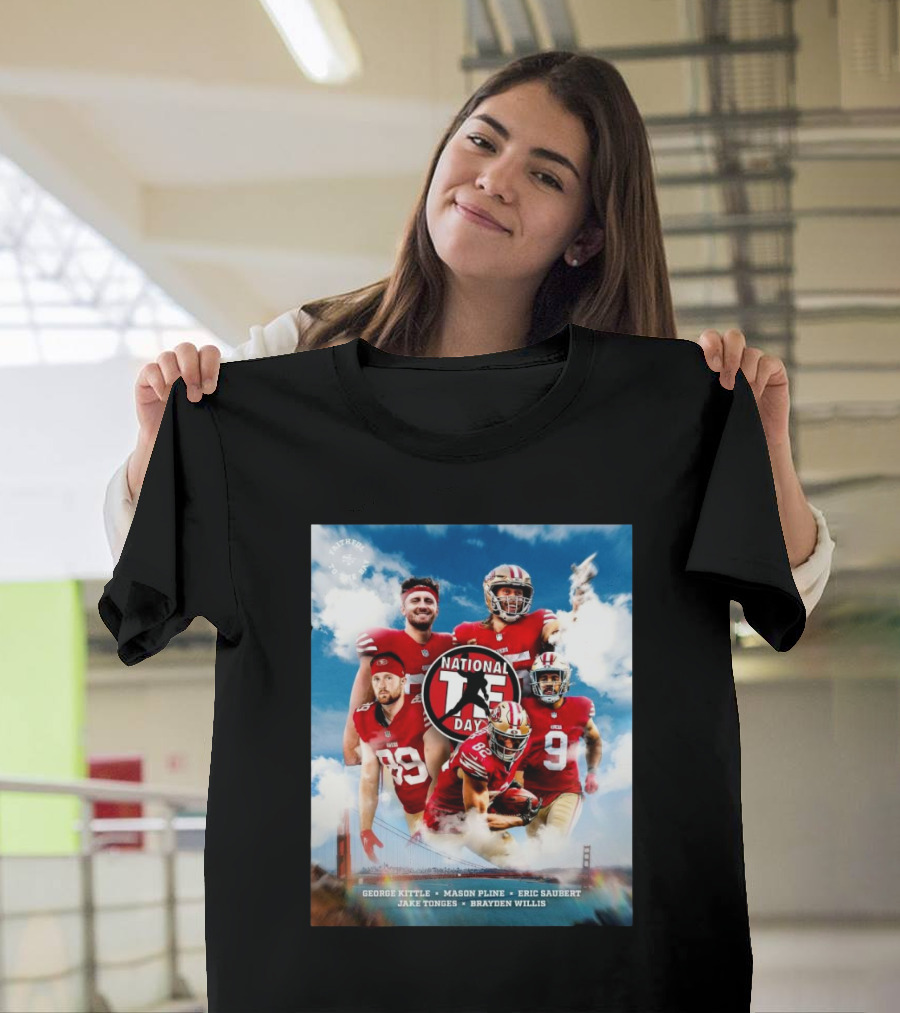 San Francisco 49ers Happy Holidays National Tight Ends Day George Kittle Mason Pline Eric Saubert Jake Tonges Brayden Willis Football T-Shirt