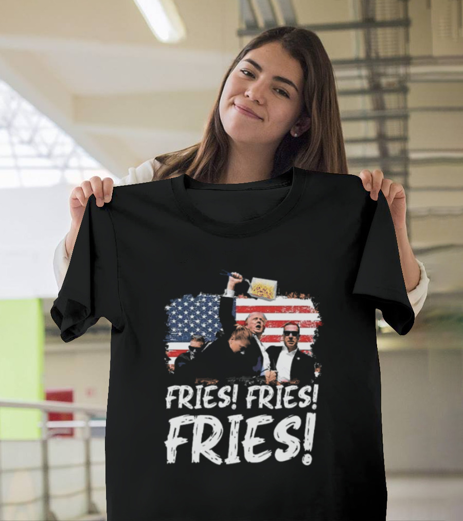Trump McDonald’s Fries Fries Fries American Flag Background T-Shirt